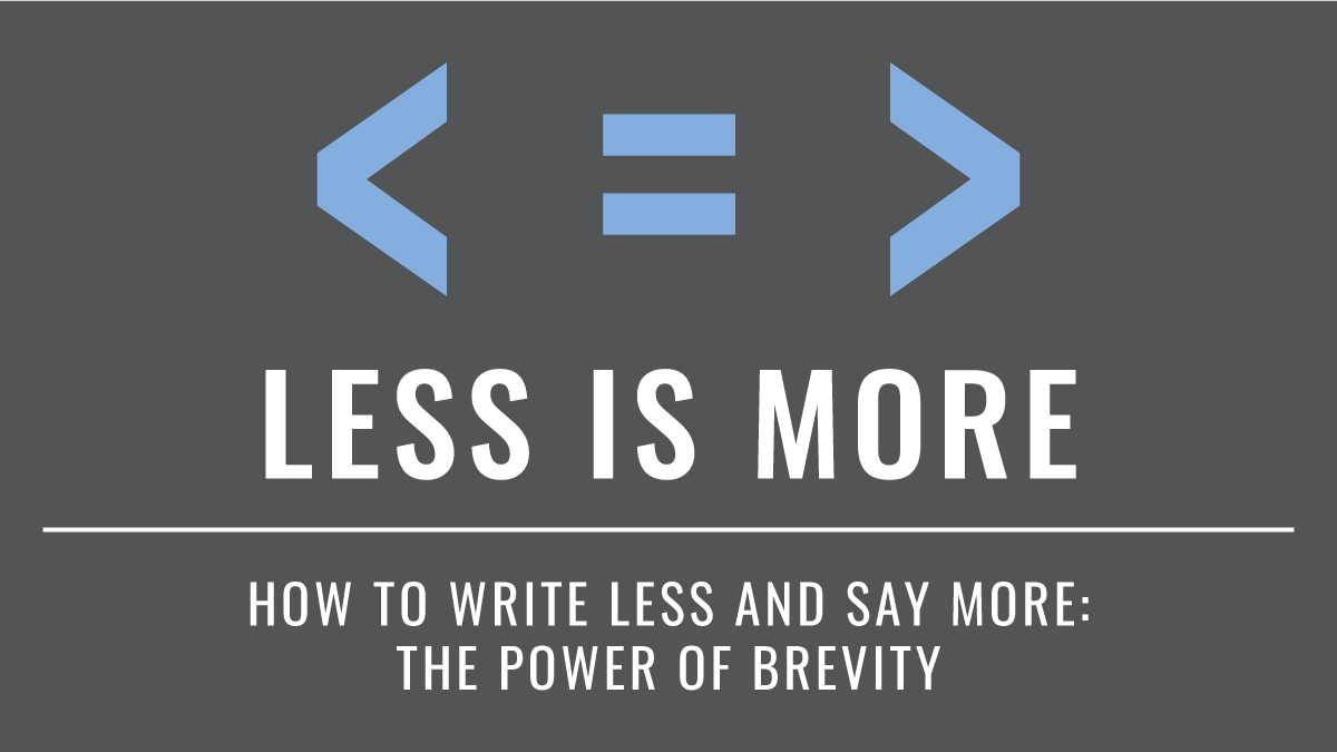 Less is More Graphic - How to Write Less and Say More: The Power of Brevity